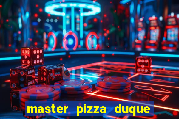 master pizza duque de caxias parque fluminense