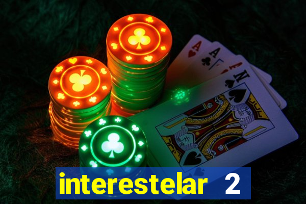 interestelar 2 trailer dublado