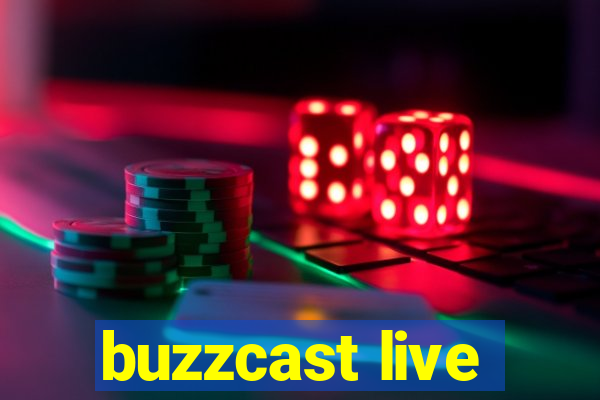 buzzcast live