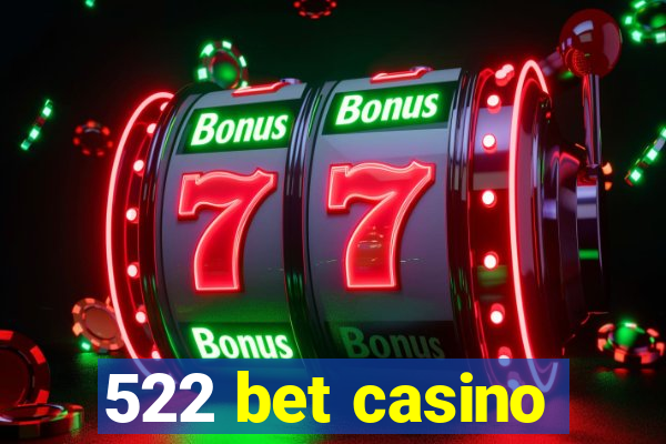 522 bet casino