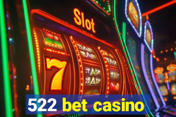 522 bet casino