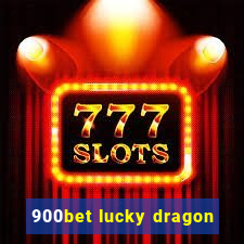 900bet lucky dragon