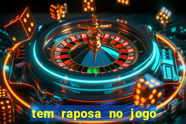 tem raposa no jogo do bicho