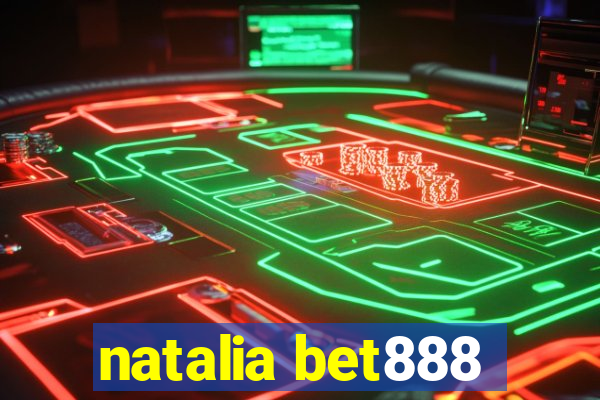 natalia bet888