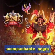 acompanhante negra porto alegre