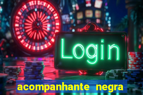 acompanhante negra porto alegre