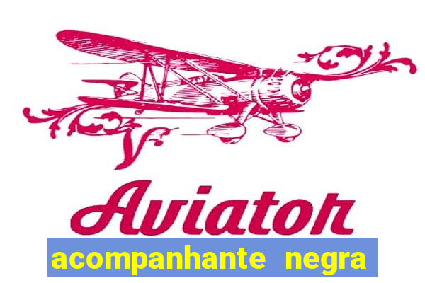 acompanhante negra porto alegre