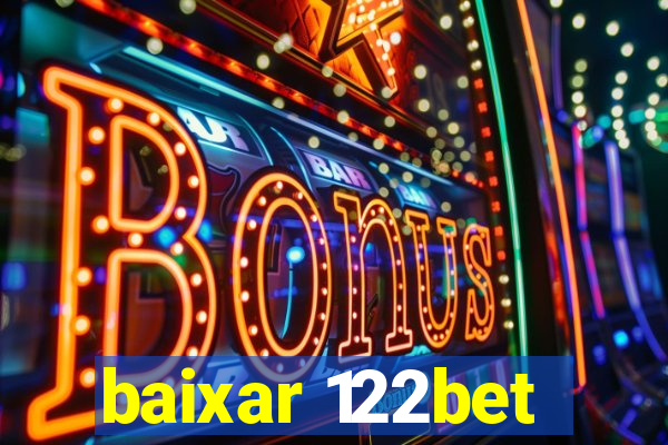 baixar 122bet