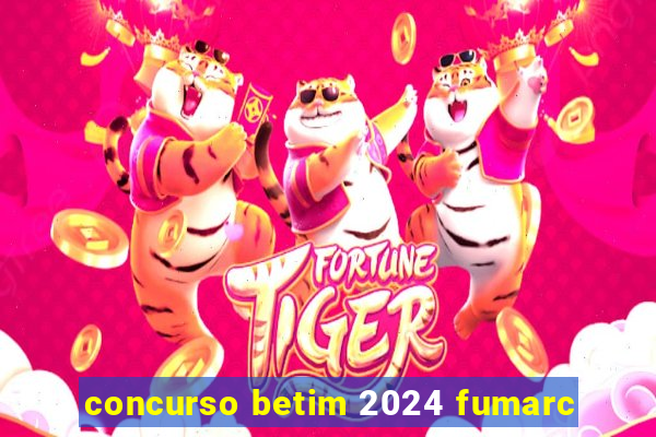 concurso betim 2024 fumarc