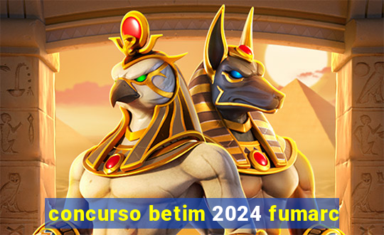 concurso betim 2024 fumarc