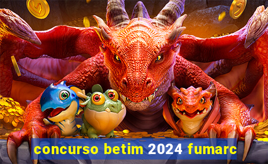 concurso betim 2024 fumarc