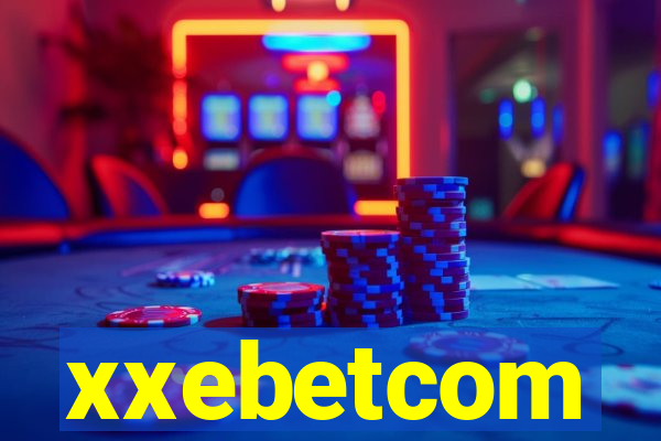 xxebetcom