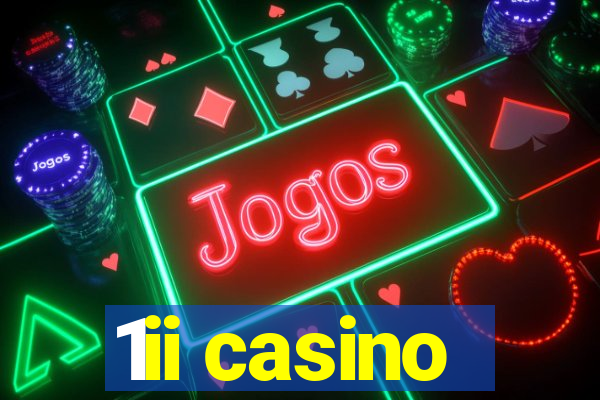 1ii casino