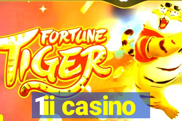 1ii casino