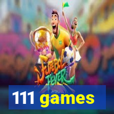 111 games