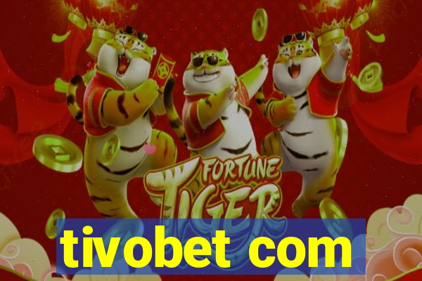 tivobet com