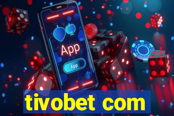 tivobet com