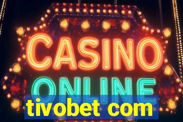 tivobet com