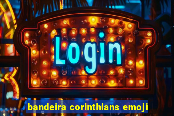 bandeira corinthians emoji