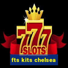 fts kits chelsea