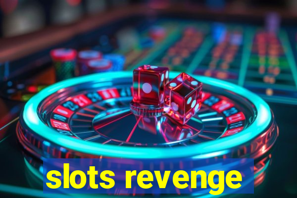 slots revenge