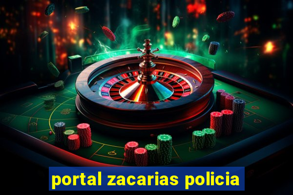 portal zacarias policia