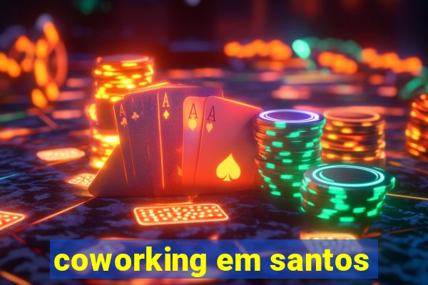 coworking em santos