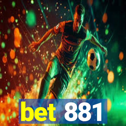 bet 881