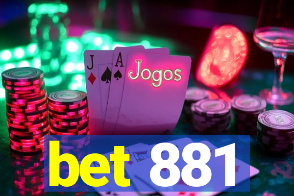 bet 881