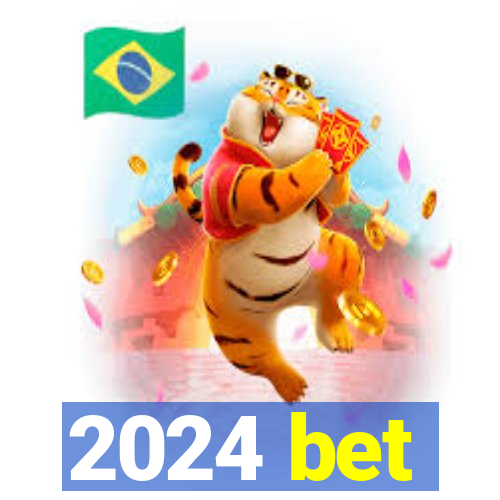 2024 bet