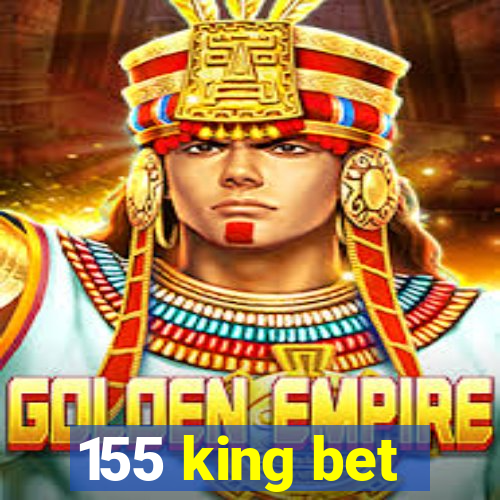 155 king bet