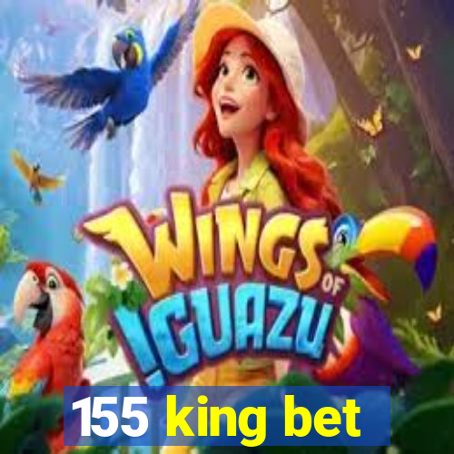 155 king bet