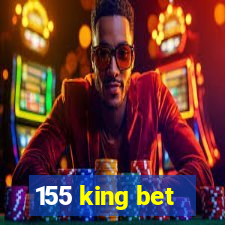 155 king bet