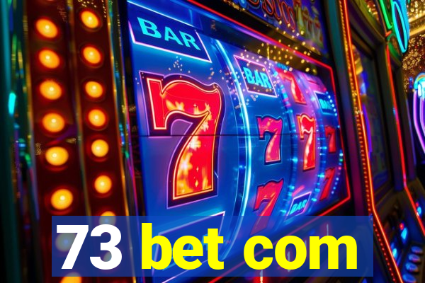 73 bet com