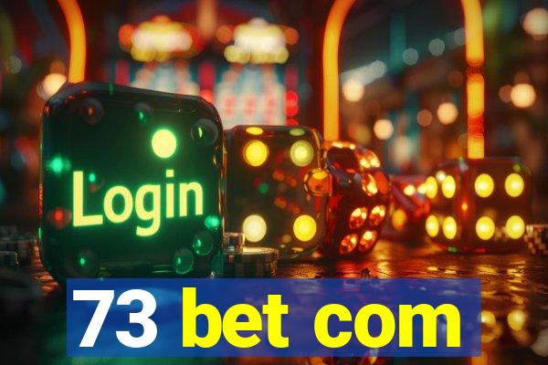 73 bet com