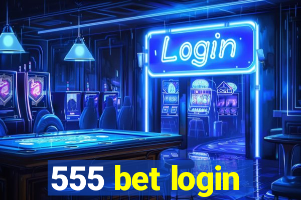 555 bet login