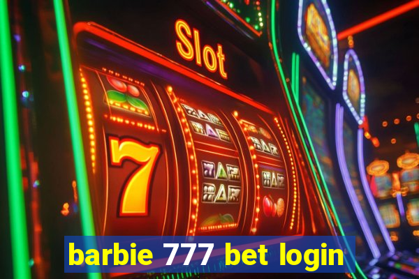 barbie 777 bet login