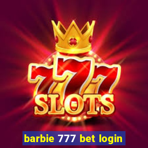 barbie 777 bet login