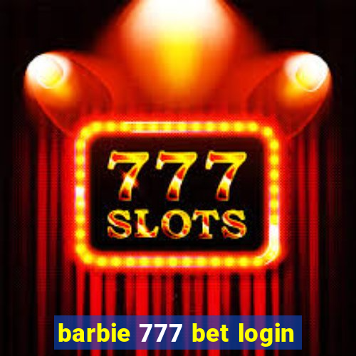 barbie 777 bet login