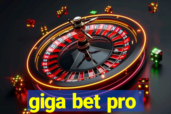 giga bet pro