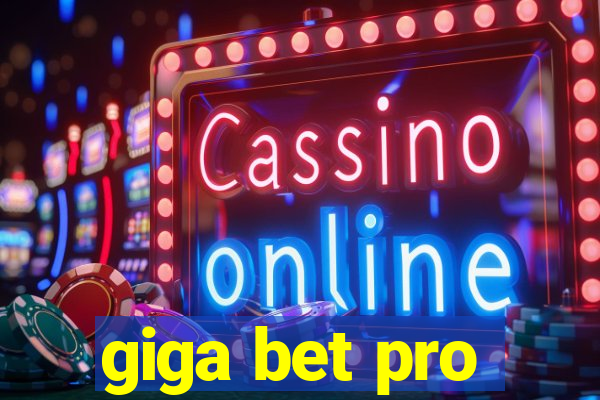 giga bet pro