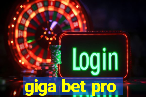 giga bet pro