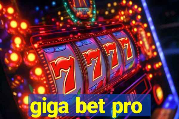 giga bet pro