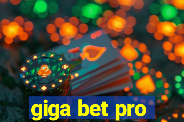 giga bet pro