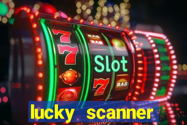 lucky scanner leitor da sorte