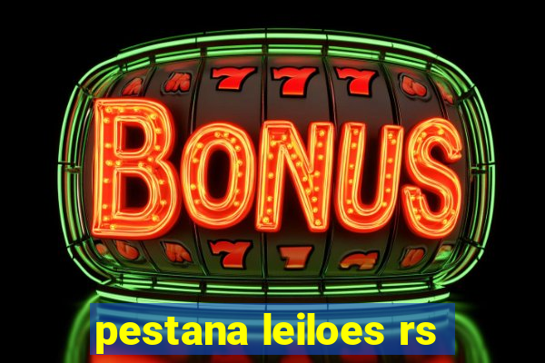 pestana leiloes rs