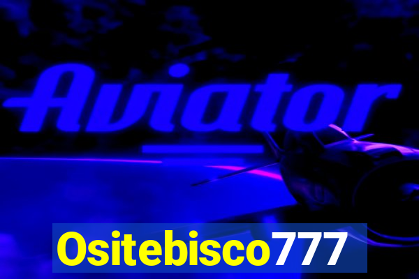 Ositebisco777