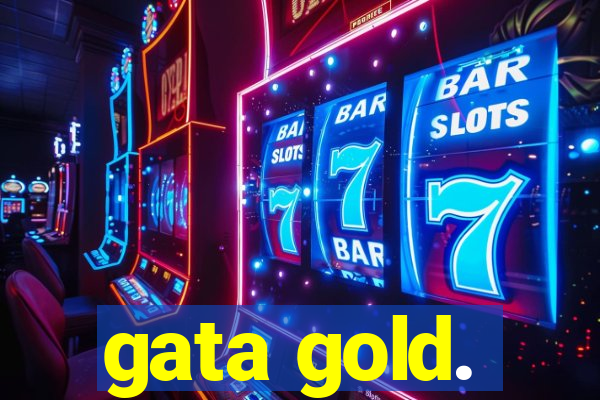 gata gold.