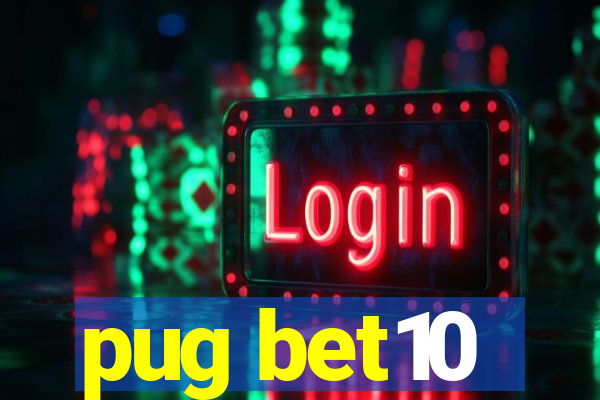 pug bet10