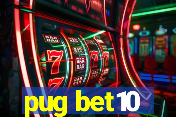 pug bet10